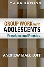 Group Work with Adolescents, Third Edition
