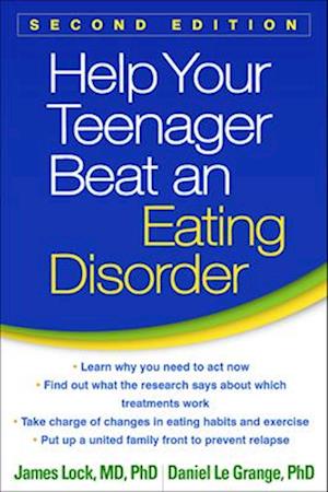 Help Your Teenager Beat an Eating Disorder, Second Edition