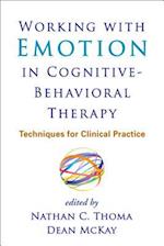 Working with Emotion in Cognitive-Behavioral Therapy