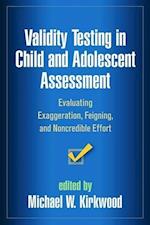 Validity Testing in Child and Adolescent Assessment