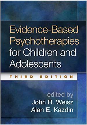 Evidence-Based Psychotherapies for Children and Adolescents, Third Edition