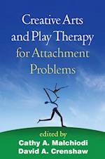 Creative Arts and Play Therapy for Attachment Problems
