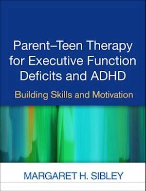 Parent-Teen Therapy for Executive Function Deficits and ADHD