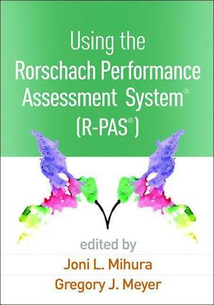 Using the Rorschach Performance Assessment System (R)  (R-PAS (R))