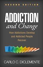 Addiction and Change, Second Edition
