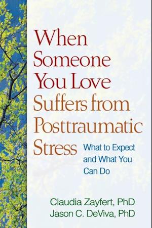 When Someone You Love Suffers from Posttraumatic Stress