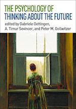 The Psychology of Thinking about the Future