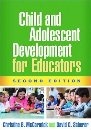 Child and Adolescent Development for Educators, Second Edition