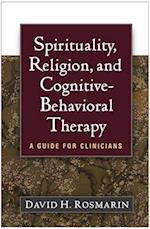 Spirituality, Religion, and Cognitive-Behavioral Therapy