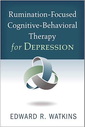 Rumination-Focused Cognitive-Behavioral Therapy for Depression