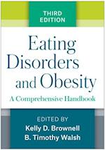 Eating Disorders and Obesity, Third Edition
