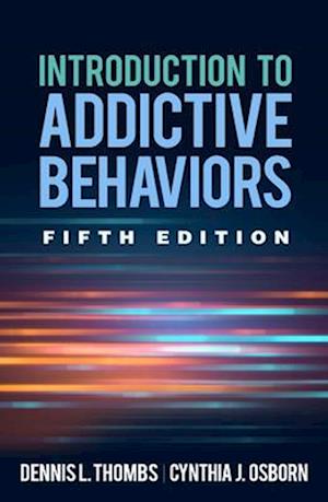 Introduction to Addictive Behaviors, Fifth Edition