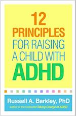 12 Principles for Raising a Child with ADHD