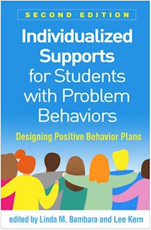 Individualized Supports for Students with Problem Behaviors, Second Edition