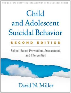 Child and Adolescent Suicidal Behavior, Second Edition