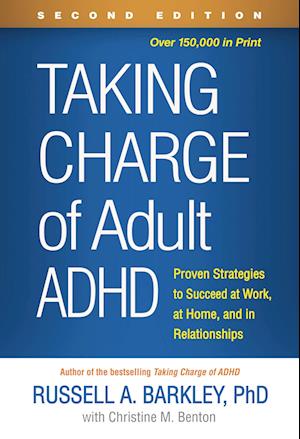 Taking Charge of Adult Adhd, Second Edition