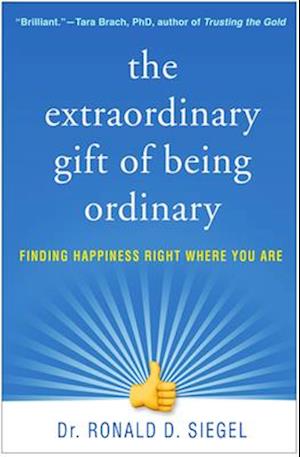 The Extraordinary Gift of Being Ordinary