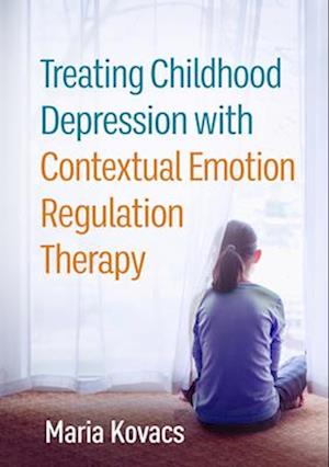 Treating Childhood Depression with Contextual Emotion Regulation Therapy