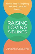 Raising Loving Siblings