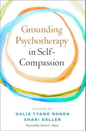 Grounding Psychotherapy in Self-Compassion