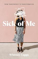 Sick of Me