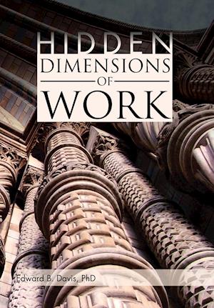 Hidden Dimensions of Work