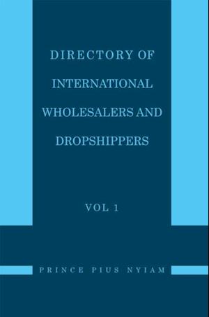 Directory of International Wholesalers and Dropshippers Vol 1