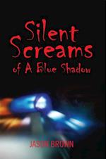 Silent Screams of a Blue Shadow