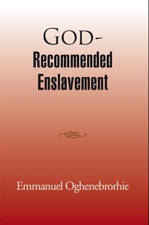 God-Recommended Enslavement