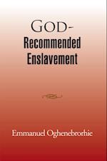 God-Recommended Enslavement