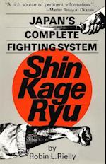 Japan's Complete Fighting System Shin Kage Ryu