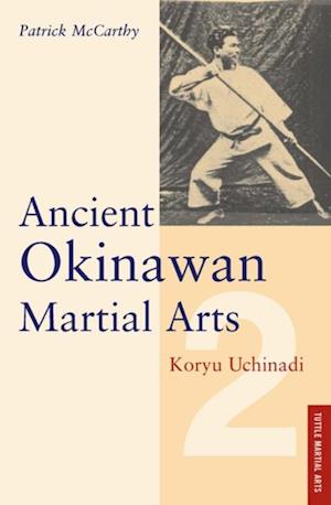 Ancient Okinawan Martial Arts Volume 2