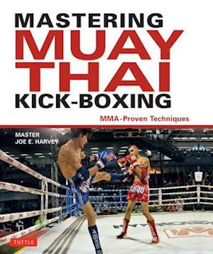 Mastering Muay Thai Kick-Boxing