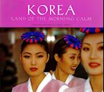 Korea: Land of Morning Calm