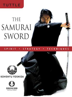 Samurai Sword: Spirit * Strategy * Techniques