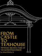 From Castle to Teahouse