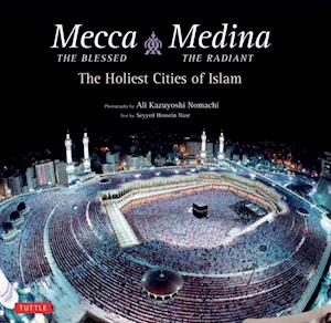 Mecca the Blessed & Medina the Radiant (Bilingual)