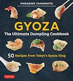 Gyoza: The Ultimate Dumpling Cookbook