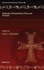 Orthodox Monasticism Past and Present