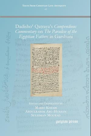 Dadisho' Qatraya's Compendious Commentary on The Paradise of the Egyptian Fathers