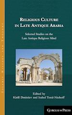 Religious Culture in Late Antique Arabia