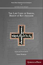 The Law Code of Simeon, Bishop of Rev-Ardashir 