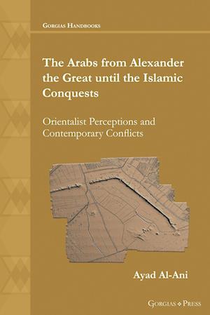 The Arabs from Alexander the Great until the Islamic Conquests