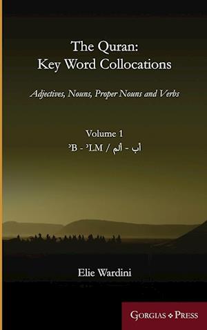 The Quran: Key Word Collocations, vol. 1