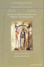 Jacob of Sarug's Homily on Edessa and Jerusalem 