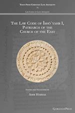 The Law Code of Isho'yahb I, Patriarch of the Church of the East