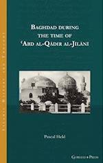 Baghdad during the time of ?Abd al-Qadir al-Jilani