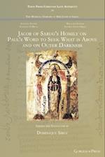 Jacob of Sarug's Homily on Paul's Word to Seek What is Above and on Outer Darkness 