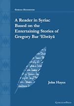 A Reader in Syriac Based on the Entertaining Stories of Gregory Bar ¿Ebr¿y¿