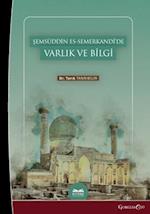 Being and Knowledge in Shamsuddin es-Samarkandî